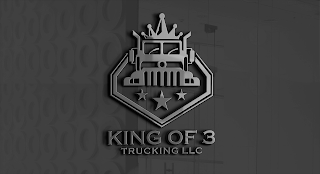 KING OF 3 TRUCKING LLC