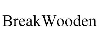 BREAKWOODEN