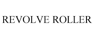 REVOLVE ROLLER