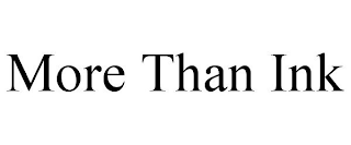 MORE THAN INK