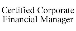 CERTIFIED CORPORATE FINANCIAL MANAGER