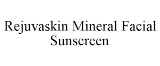 REJUVASKIN MINERAL FACIAL SUNSCREEN