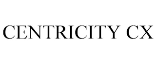 CENTRICITY CX