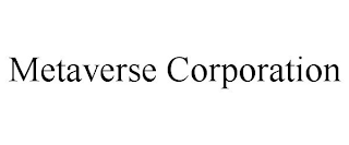 METAVERSE CORPORATION