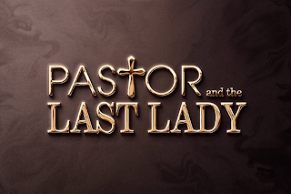 PASTOR AND THE LAST LADY