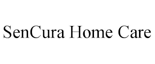 SENCURA HOME CARE