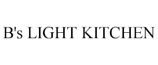 B'S LIGHT KITCHEN