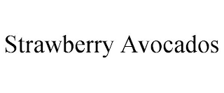 STRAWBERRY AVOCADOS