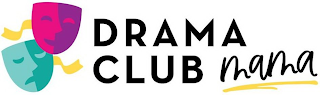 DRAMA CLUB MAMA