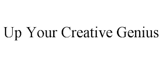 UP YOUR CREATIVE GENIUS