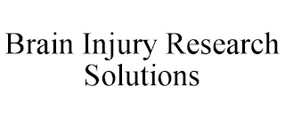 BRAIN INJURY RESEARCH SOLUTIONS