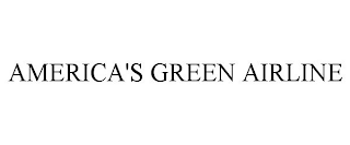 AMERICA'S GREEN AIRLINE