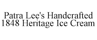 PATRA LEE'S HANDCRAFTED 1848 HERITAGE ICE CREAM