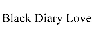 BLACK DIARY LOVE