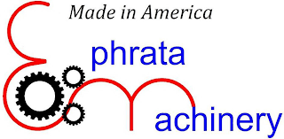 MADE IN AMERICA EPHRATA MACHINERY
