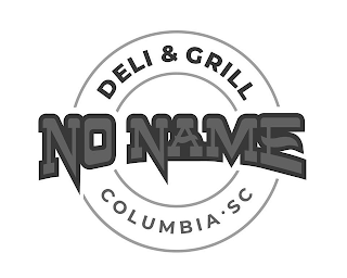 NO NAME DELI & GRILL COLUMBIA SC