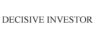 DECISIVE INVESTOR