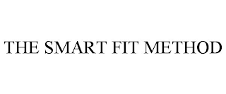 THE SMART FIT METHOD