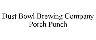 DUST BOWL BREWING COMPANY PORCH PUNCH