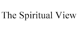 THE SPIRITUAL VIEW