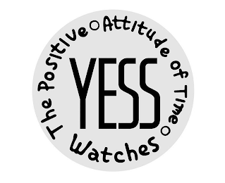 YESS WATCHES THE POSITIVE ATTITUDE OF TIME