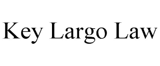 KEY LARGO LAW