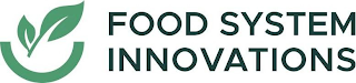 FOOD SYSTEM INNOVATIONS