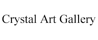 CRYSTAL ART GALLERY