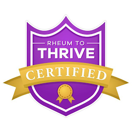 RHEUM TO THRIVE CERTIFIED