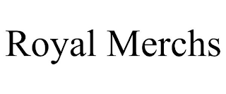 ROYAL MERCHS