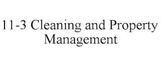 11-3 CLEANING AND PROPERTY MANAGEMENT