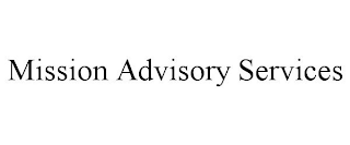 MISSION ADVISORY SERVICES