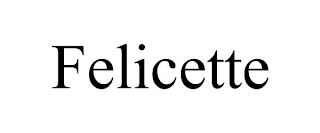 FELICETTE