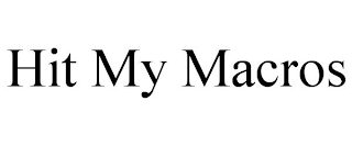 HIT MY MACROS