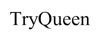 TRYQUEEN