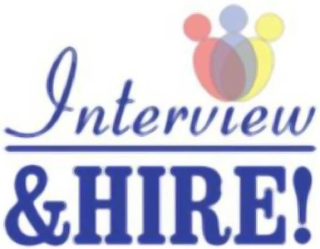 INTERVIEW &HIRE!