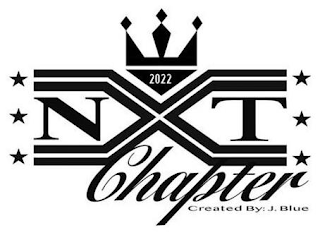 2022 NXT CHAPTER CREATED BY: J. BLUE