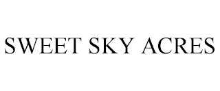 SWEET SKY ACRES