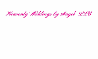 HEAVENLY WEDDINGS BY ANGEL LLC