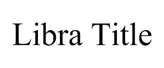 LIBRA TITLE