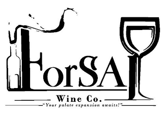 FORSAJ WINE CO. "YOUR PALATE EXPANSION AWAITS!"