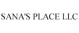 SANA'S PLACE LLC