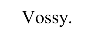 VOSSY.