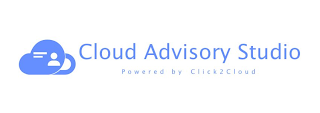 CLOUD ADVISORY STUDIO POWERED BY CLICK2CLOUD