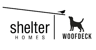 SHELTER HOMES WOOFDECK