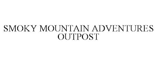 SMOKY MOUNTAIN ADVENTURES OUTPOST