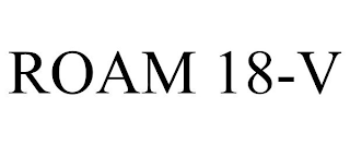 ROAM 18-V