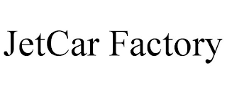 JETCAR FACTORY