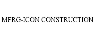 MFRG-ICON CONSTRUCTION