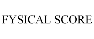 FYSICAL SCORE